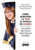 Come scrivere la tesi (e tesina) di laurea (eBook, ePUB)