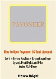 How to Open Payoneer US Bank Account (eBook, ePUB) - Bright, Steven