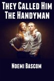 They Called Him The Handyman (eBook, ePUB)