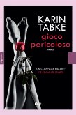 Gioco pericoloso (eBook, ePUB)