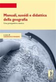 Manuali, sussidi e didattica della geografia. Una prospettiva storica (eBook, PDF)