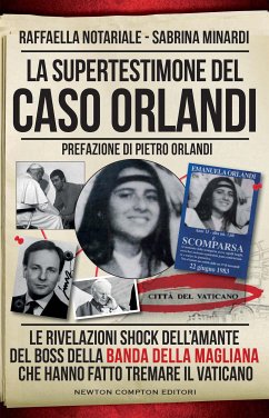 La supertestimone del caso Orlandi (eBook, ePUB) - Minardi, Sabrina; Notariale, Raffaella