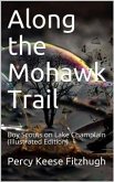 Along the Mohawk Trail / Boy Scouts on Lake Champlain (eBook, PDF)