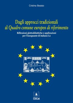 Dagli approcci tradizionali al Quadro comune europeo di riferimento (eBook, ePUB) - Bosisio, Cristina