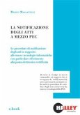 La notificazione degli atti a mezzo PEC (eBook, ePUB)