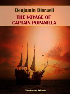 The Voyage of Captain Popanilla (eBook, ePUB) - Disraeli, Benjamin