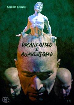 Umanesimo e Anarchismo (eBook, ePUB) - Berneri, Camillo