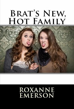 Brat's New, Hot Family: Taboo Erotica (eBook, ePUB) - Emerson, Roxanne