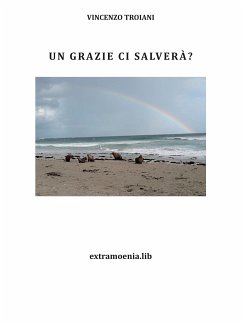 Un grazie ci salverà? (eBook, PDF) - Troiani, Vincenzo