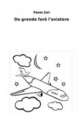 Da grande farò l'aviatore (eBook, ePUB)