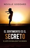 El sentimiento es el secreto (Traducido) (eBook, ePUB)