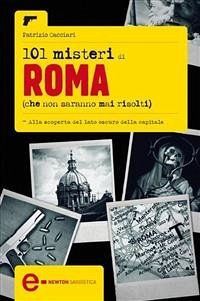 101 misteri di Roma che non saranno mai risolti (eBook, ePUB) - Cacciari, Patrizio