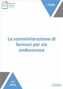 La somministrazione di farmaci per via endovenosa (eBook, ePUB) - Nicotera, Raffaella