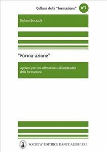 Forma/azione – appunti per una riflessione sull’(in)attualità della formazione (eBook, ePUB) - Boracchi, Stefano