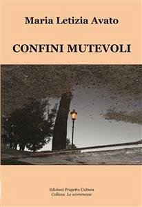 Confini mutevoli (eBook, ePUB) - Letizia Avato, Maria