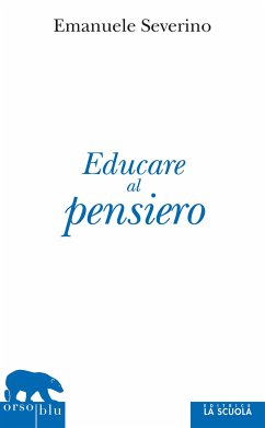 Educare al pensiero (eBook, ePUB) - Severino, Emanuele