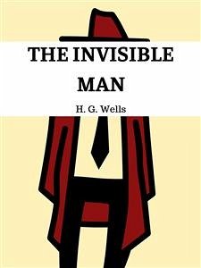 The Invisible Man (eBook, ePUB) - G. Wells, H.