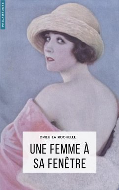 Une femme à sa fenêtre (eBook, ePUB) - Drieu la Rochelle, Pierre