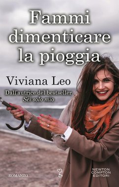 Fammi dimenticare la pioggia (eBook, ePUB) - Leo, Viviana