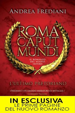 Roma Caput Mundi. L'ultimo pretoriano (eBook, ePUB) - Frediani, Andrea