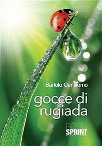 Gocce di rugiada (eBook, ePUB) - Gentilomo, Bartolo