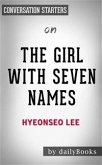 The Girl with Seven Names: by Hyeonseo Lee   Conversation Starters (eBook, ePUB)