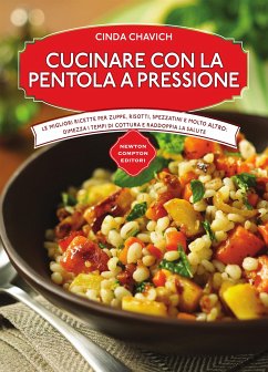 Cucinare con la pentola a pressione (eBook, ePUB) - Chavich, Cinda