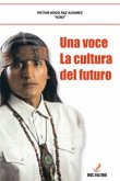 Una Voce - La Cultura Del Futuro (eBook, ePUB)