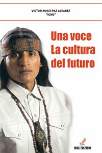 Una Voce - La Cultura Del Futuro (eBook, ePUB) - Hugo Paz Alvarez "Ichu", Victor