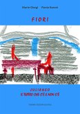 Fiori. Julianeo, il teatro che c'è e non c'è (eBook, ePUB)