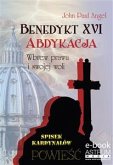 Benedykt XVI Abdykacja (eBook, ePUB)