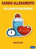 Cardio allenamento (eBook, ePUB)