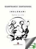 Inglobami - Canta la vita (eBook, ePUB)