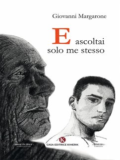 E ascoltai solo me stesso (eBook, ePUB) - Margarone, Giovanni