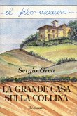 La grande casa sulla collina (eBook, ePUB)