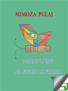 Al figlio lontano (eBook, ePUB) - Pulaj, Mimoza