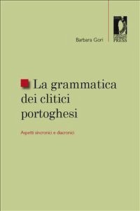 La grammatica dei clitici portoghesi (eBook, PDF) - Barbara, Gori,