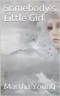 Somebody's Little Girl (eBook, ePUB) - Young, Martha