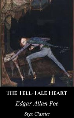 The Tell-Tale Heart (eBook, ePUB) - Allan Poe, Edgar; Classics, Styx