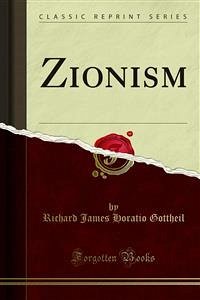 Zionism (eBook, PDF) - James Horatio Gottheil, Richard