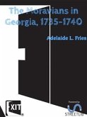 The Moravians in Georgia, 1735-1740 (eBook, ePUB)