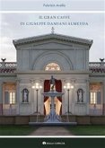 Il Gran Caffè di Giuseppe Damiani Almeyda (eBook, PDF)