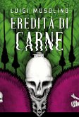 Eredità di Carne (eBook, ePUB)