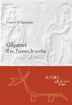 Gilgameš (eBook, ePUB) - D'Agostino, Franco