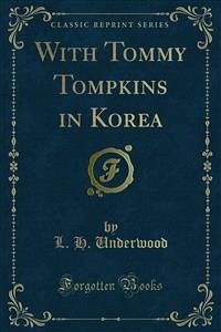 With Tommy Tompkins in Korea (eBook, PDF) - H. Underwood, L.