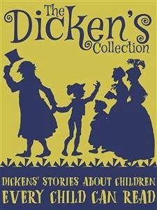 Dickens' Stories About Children Every Child Can Read (eBook, ePUB) - Dickens, Charles