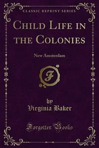 Child Life in the Colonies (eBook, PDF)