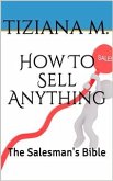How To Sell Anything (eBook, ePUB)