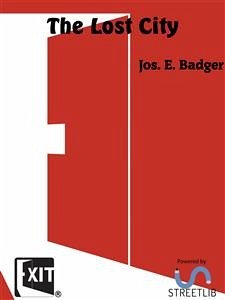 The Lost City (eBook, ePUB) - E. Badger, Jos.