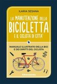 La manutenzione della bicicletta e il ciclista di città (eBook, ePUB)